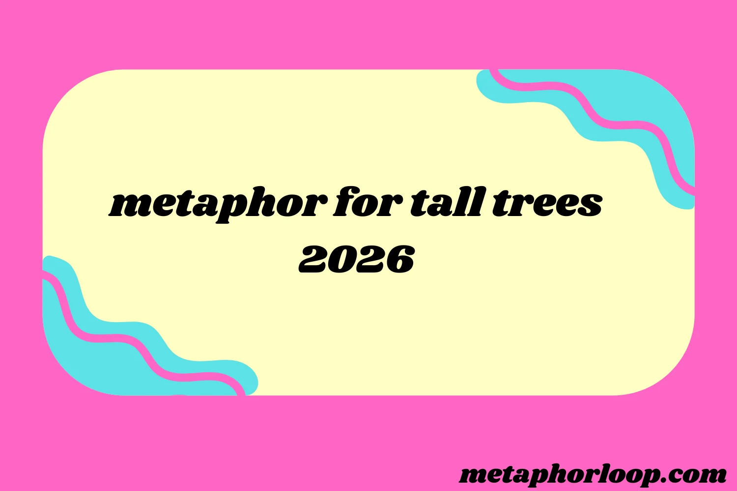 metaphor for tall trees
