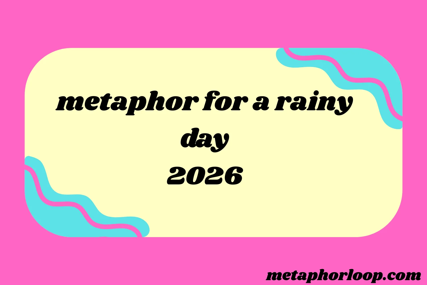 metaphor for a rainy day