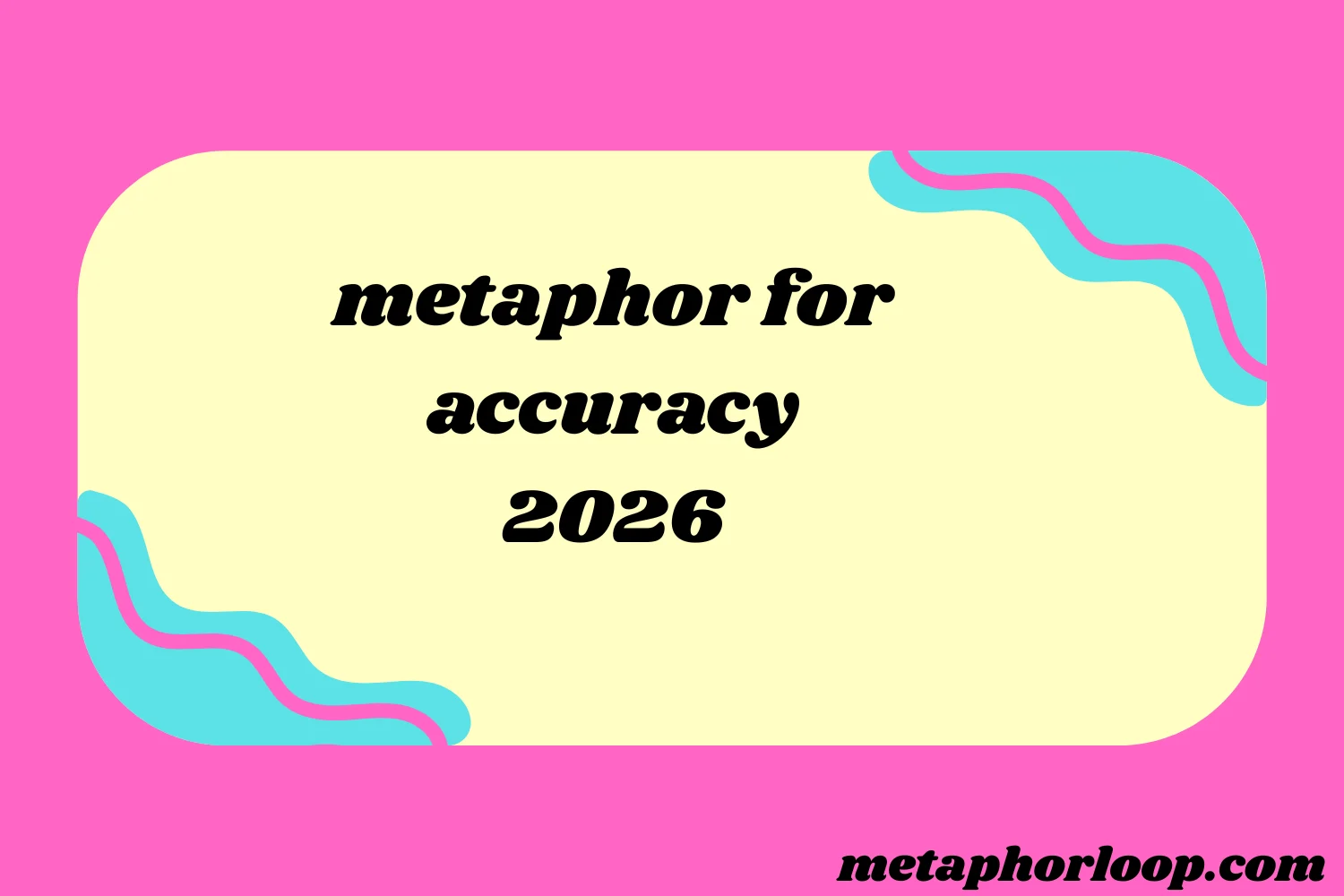 metaphor for accuracy