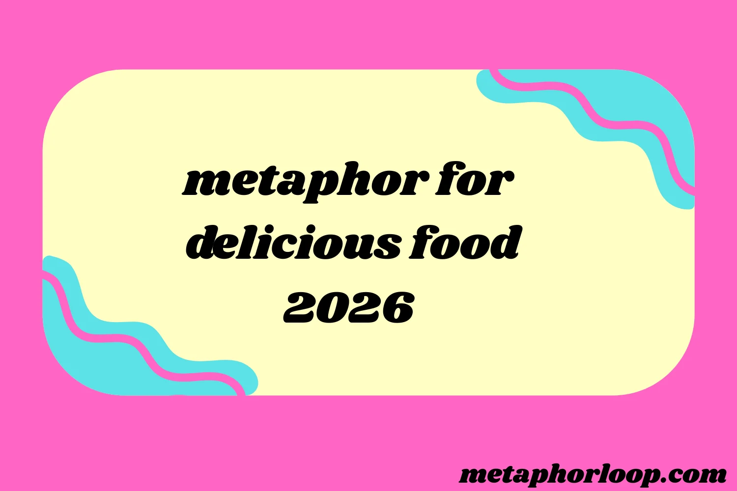 metaphor for delicious food