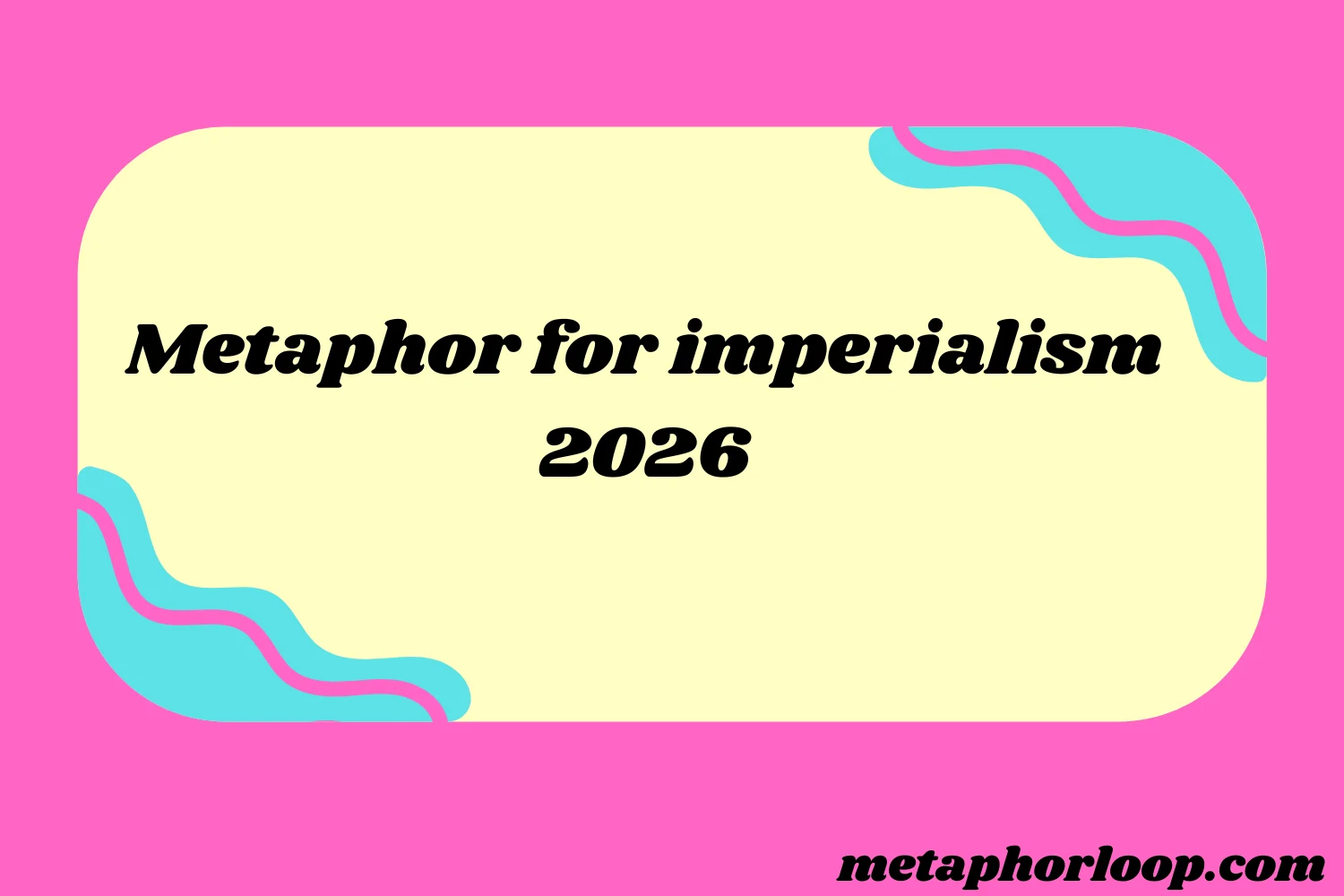 Metaphor for imperialism