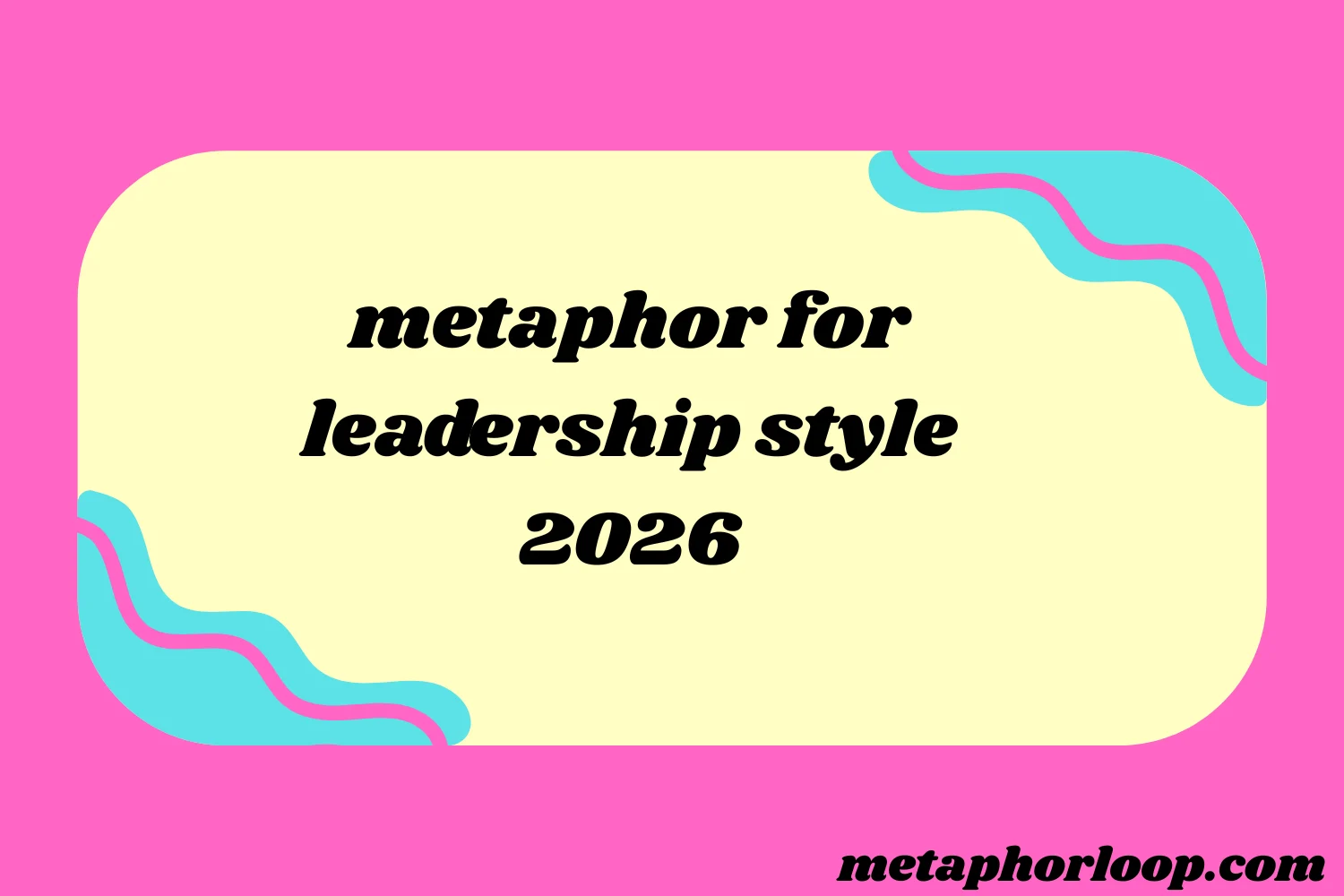 metaphor for leadership style