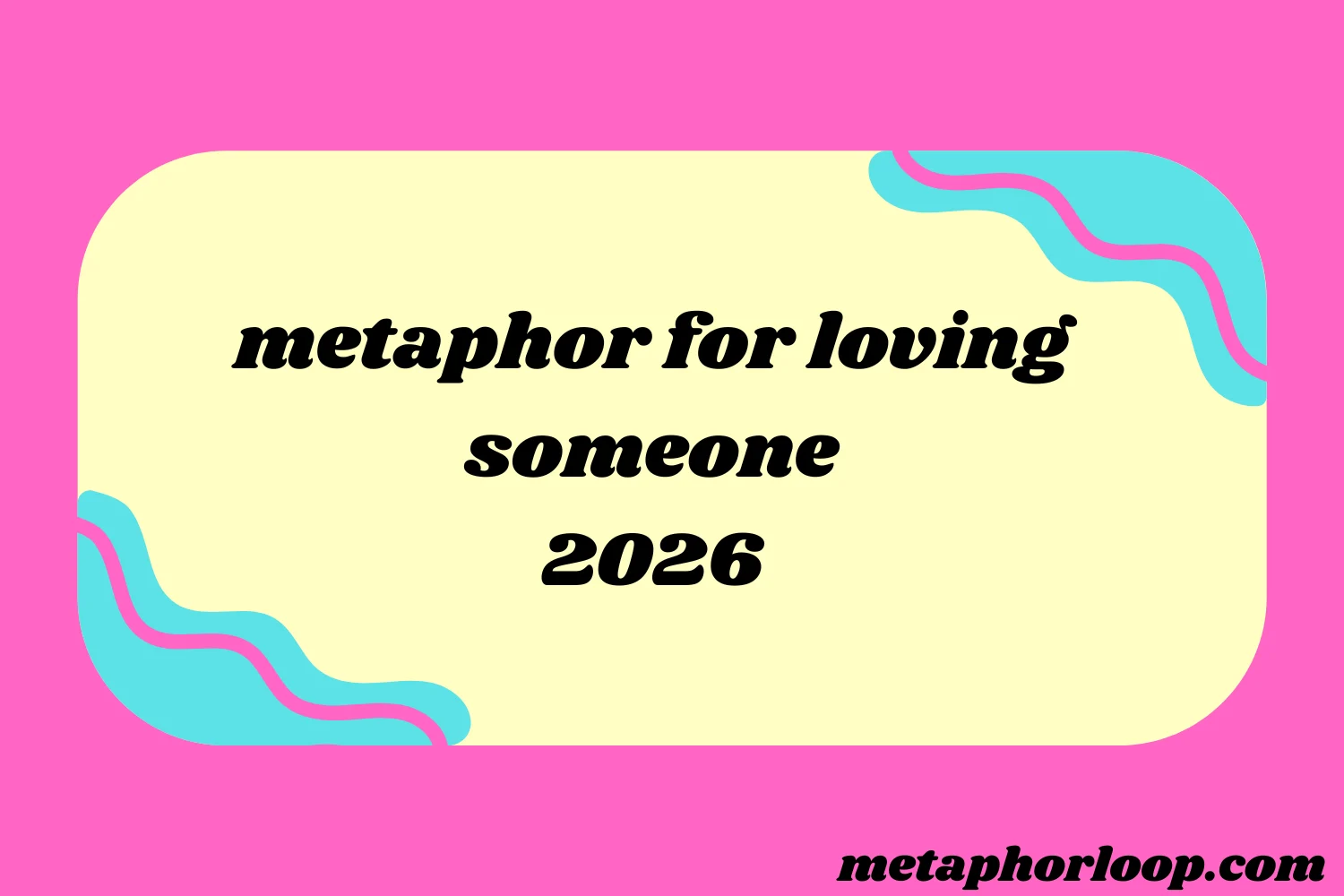 metaphor for loving someone