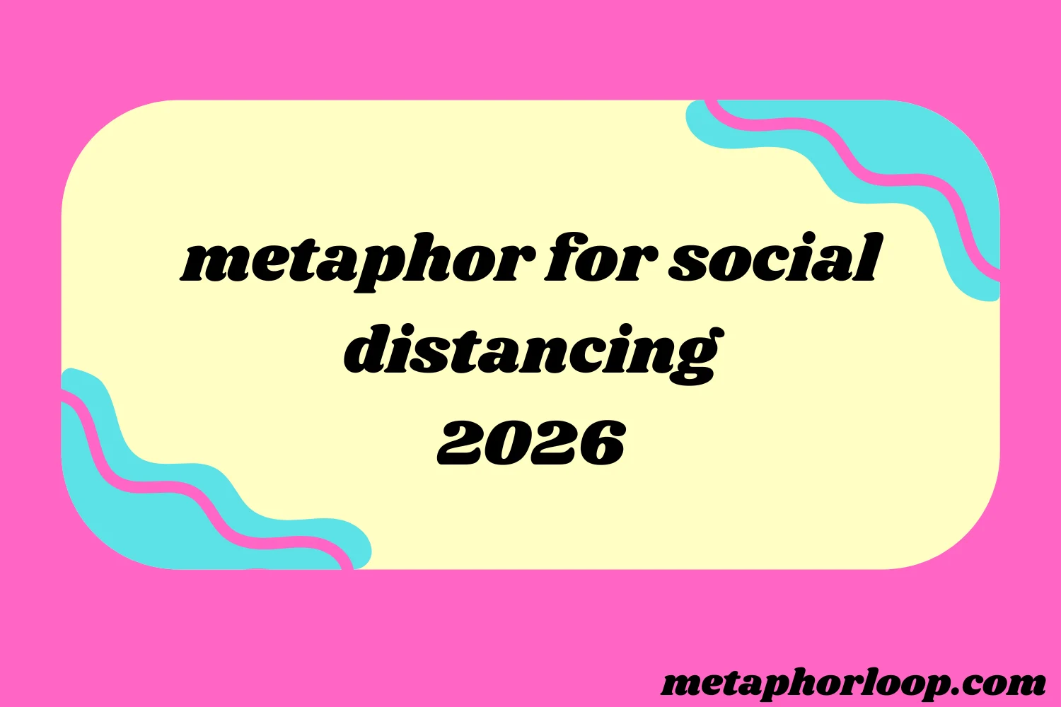metaphor for social distancing