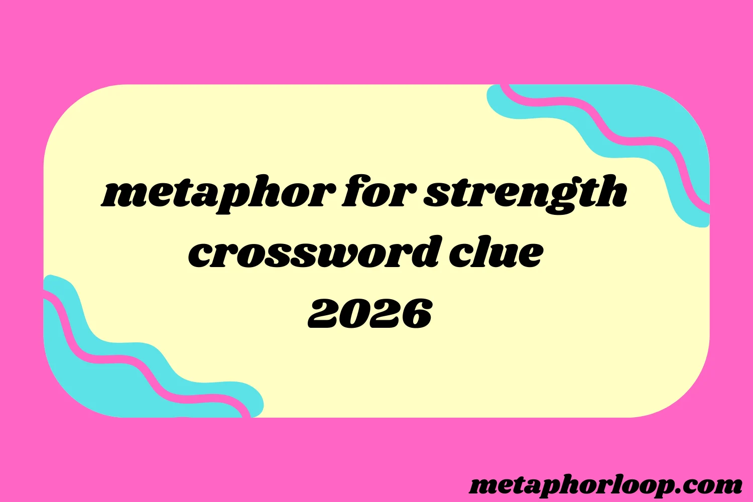 metaphor for strength crossword clue