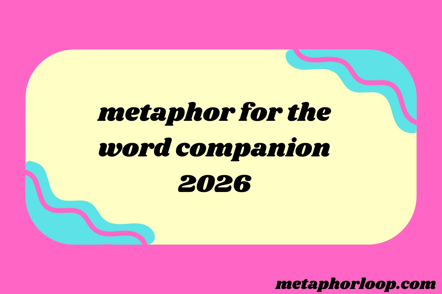metaphor for the word companion