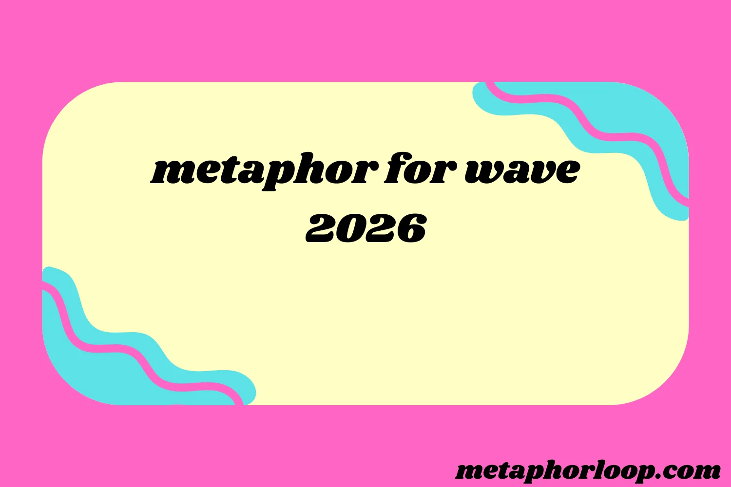 metaphor for wave