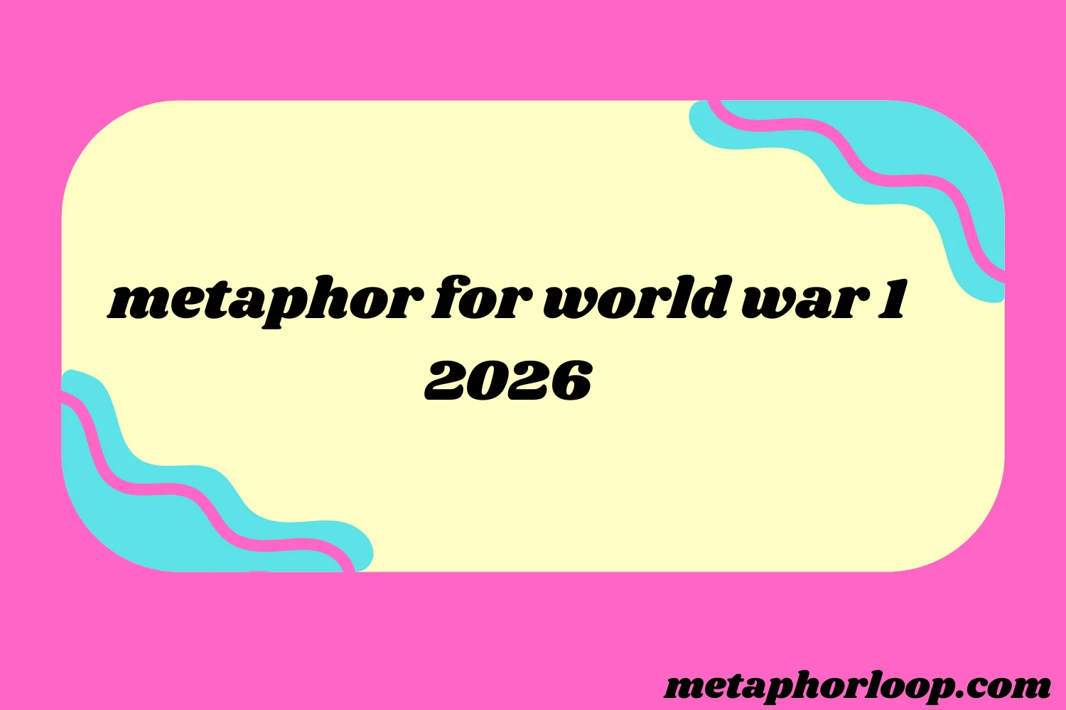 metaphor for world war 1