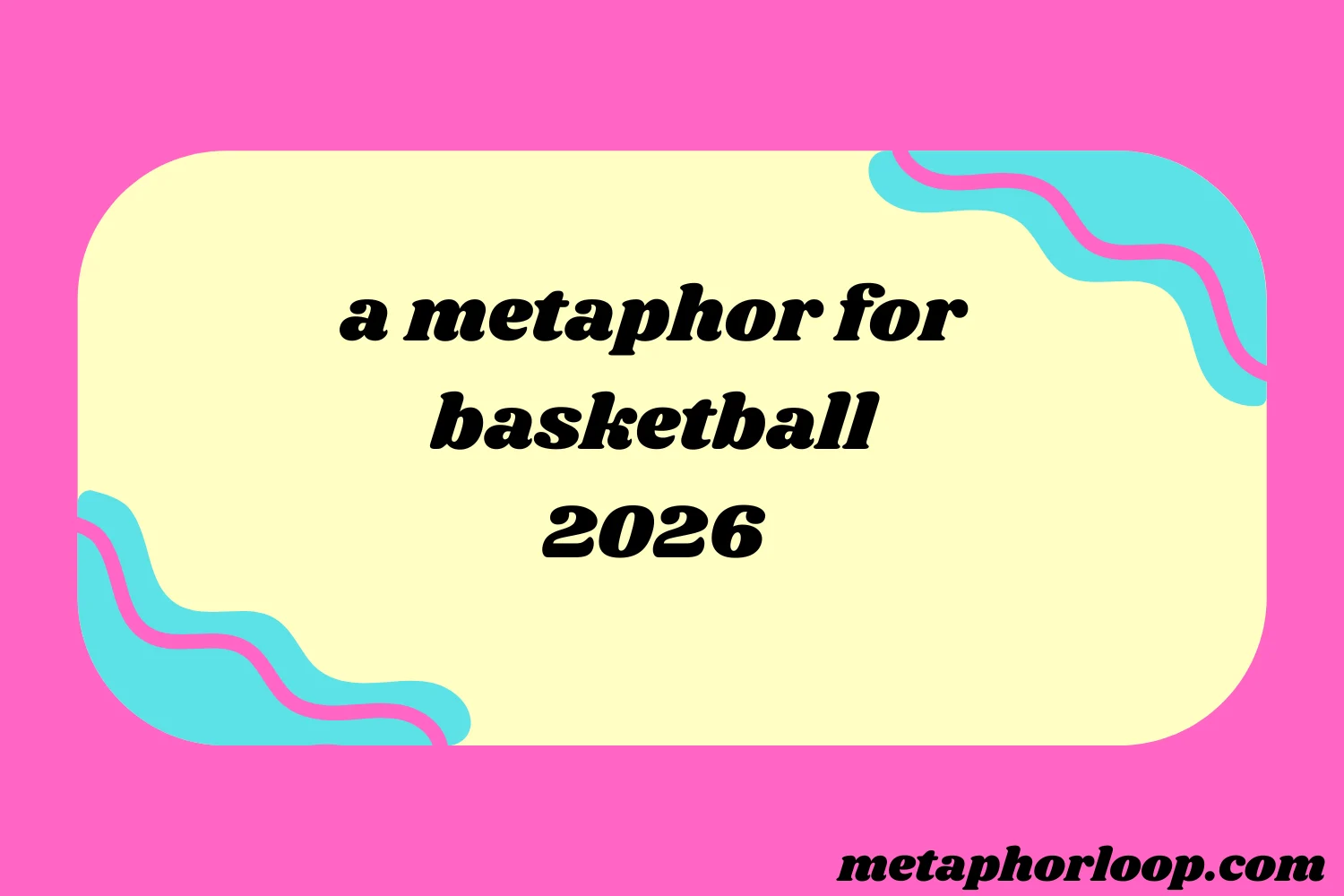 a metaphor for basketball