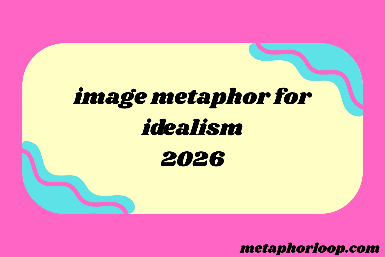 image metaphor for idealism