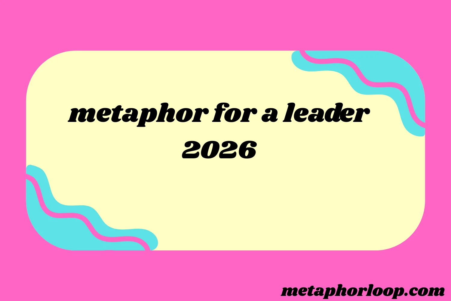metaphor for a leader