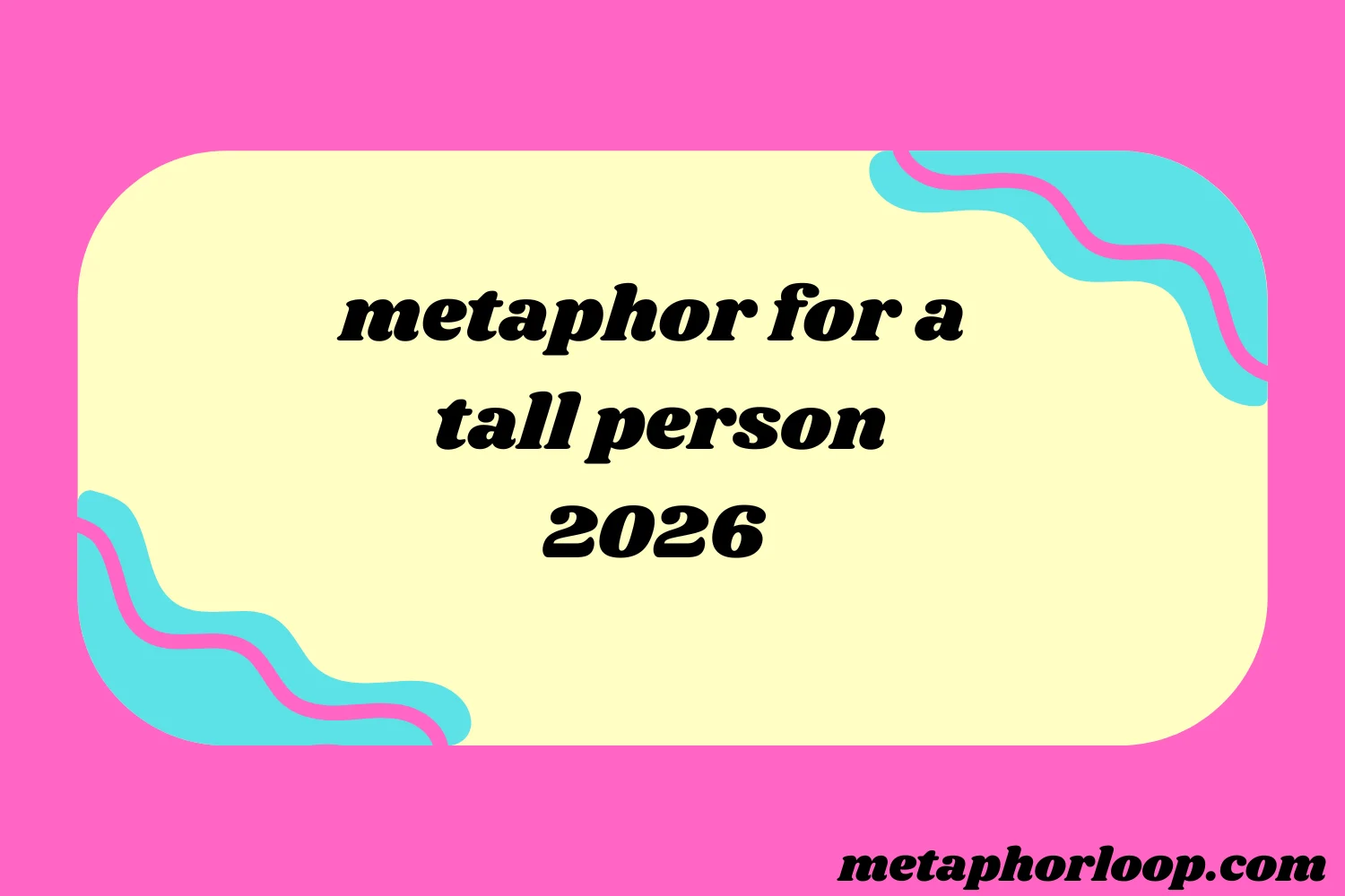 metaphor for a tall person
