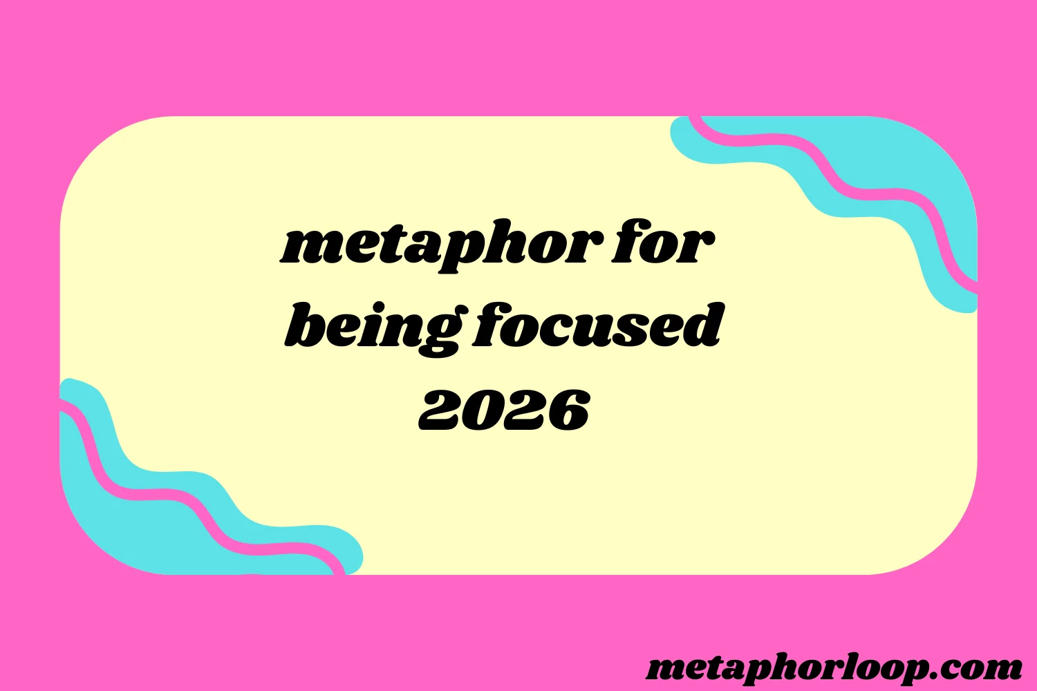 metaphor for being focused