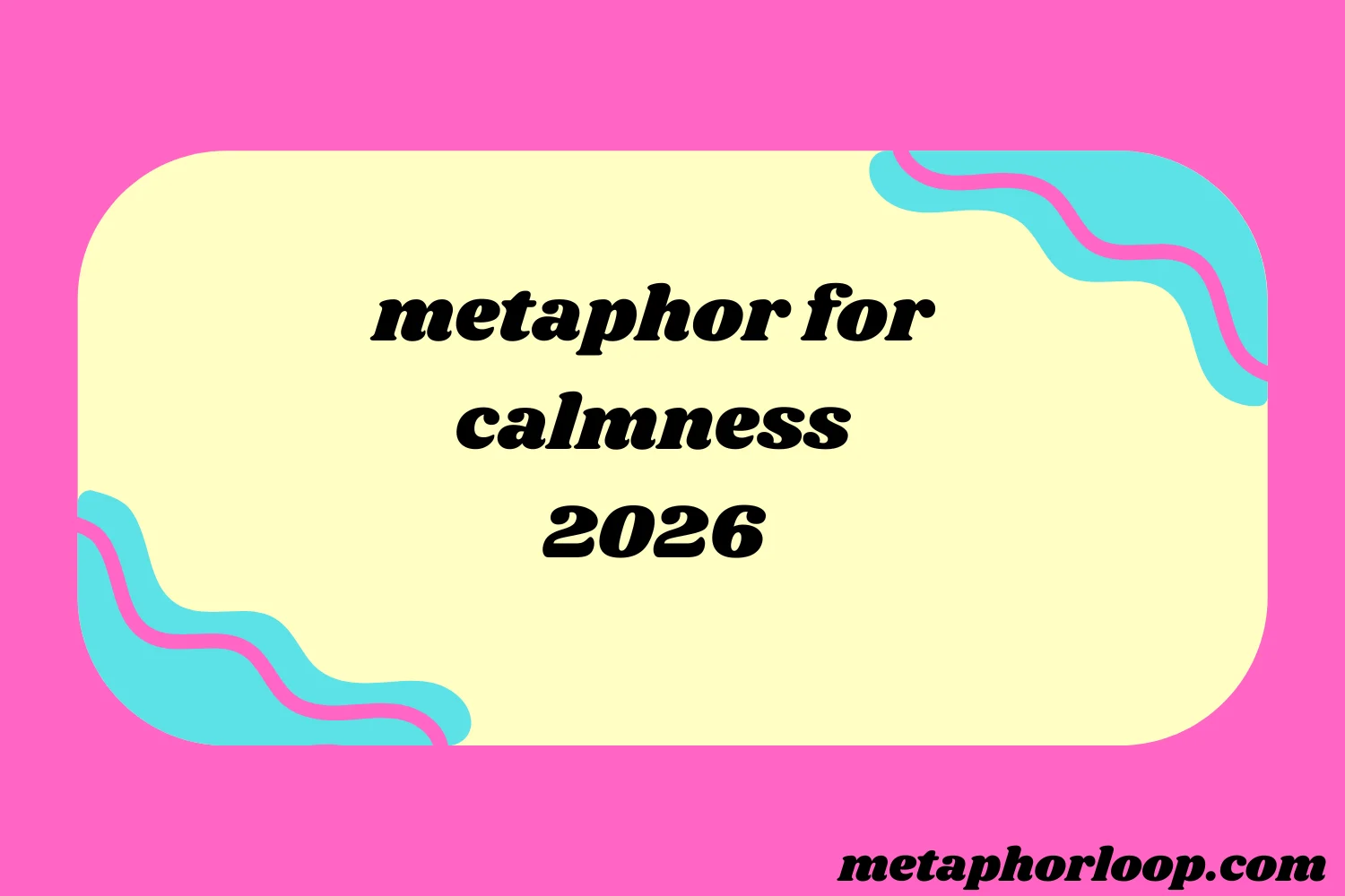 metaphor for calmness