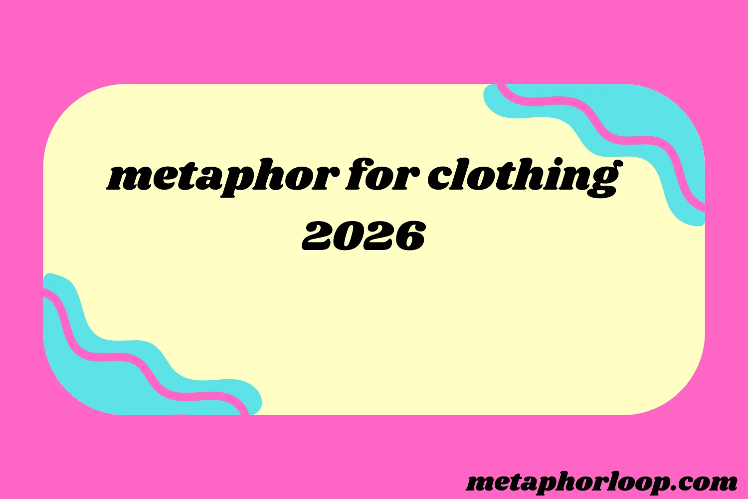 metaphor for clothing