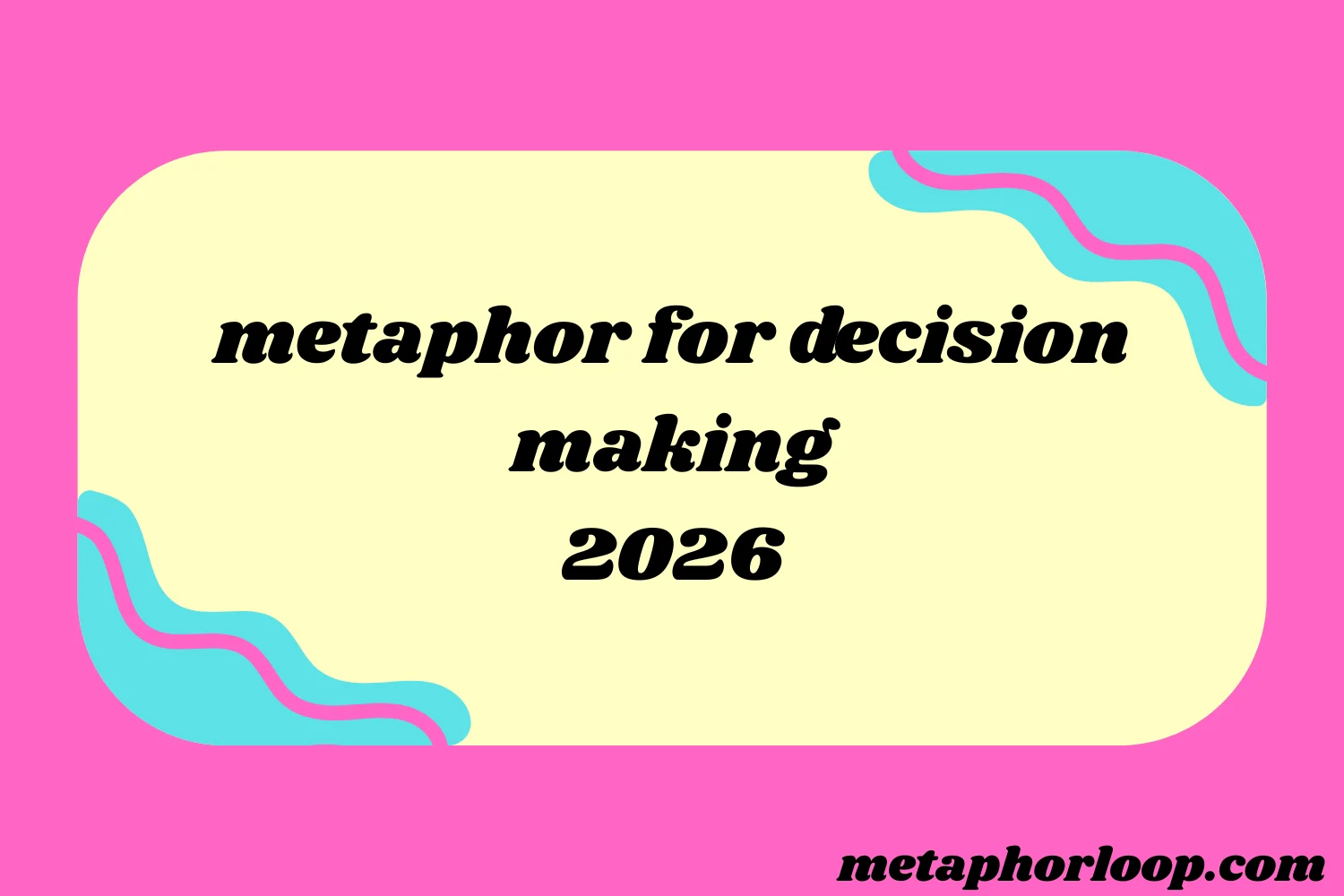 metaphor for decision-making