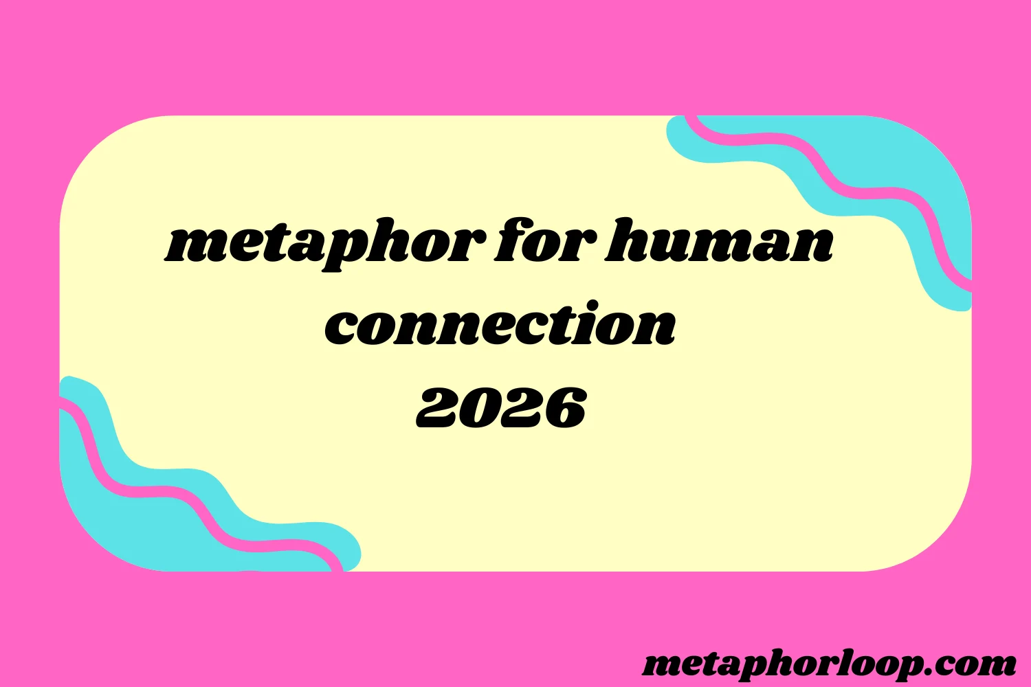 metaphor for human connection