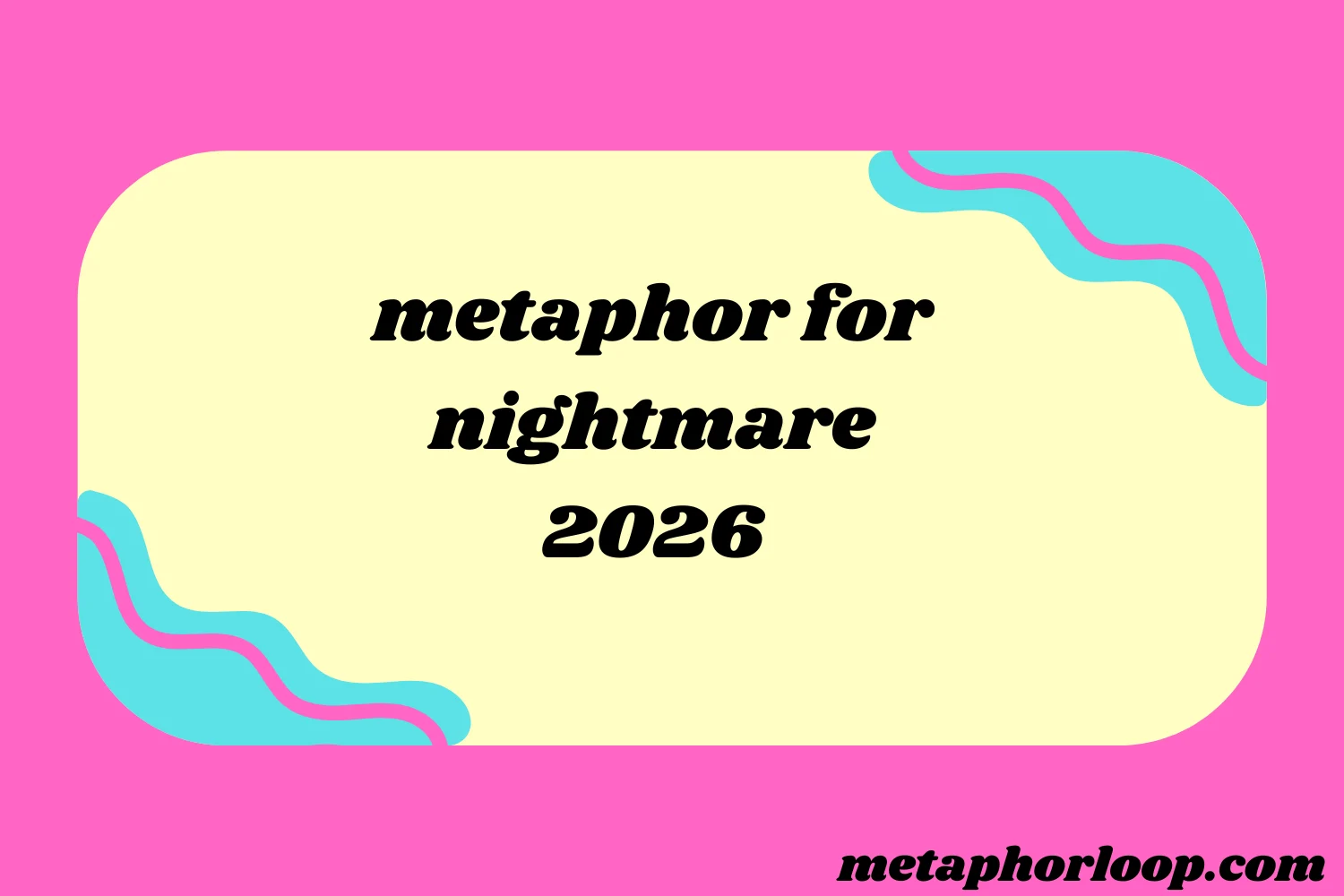 metaphor for nightmare