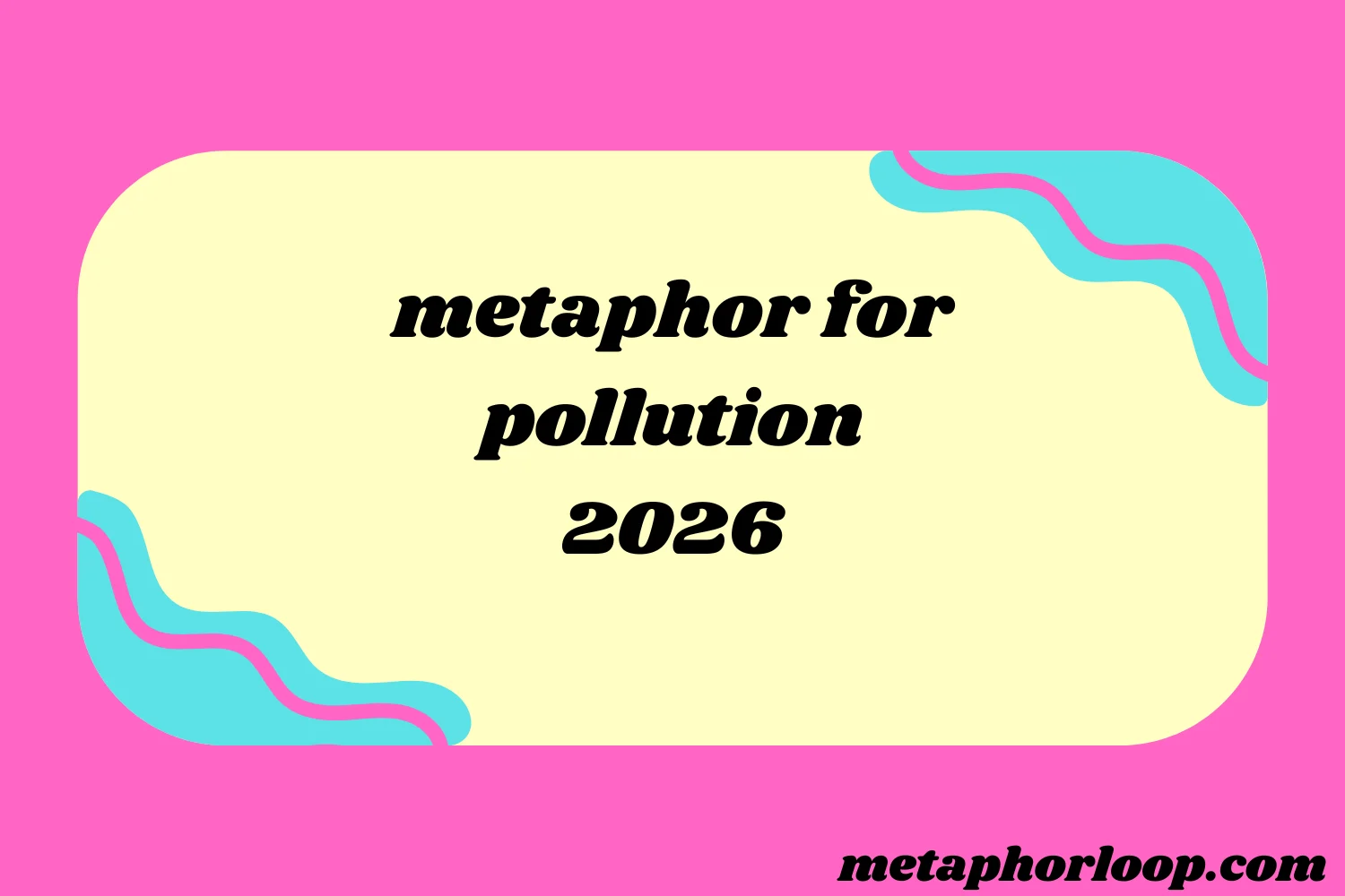 metaphor for pollution
