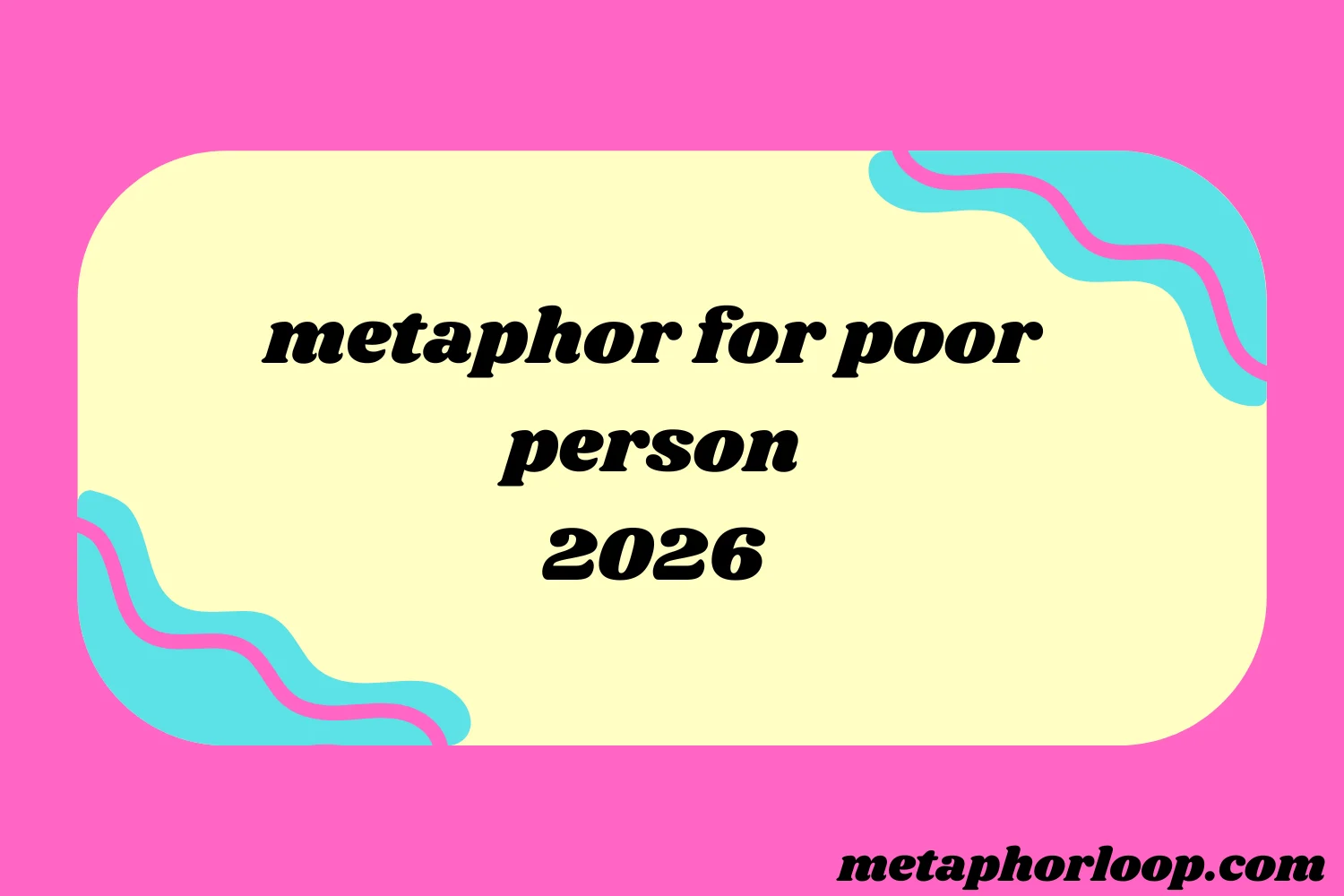 metaphor for poor person