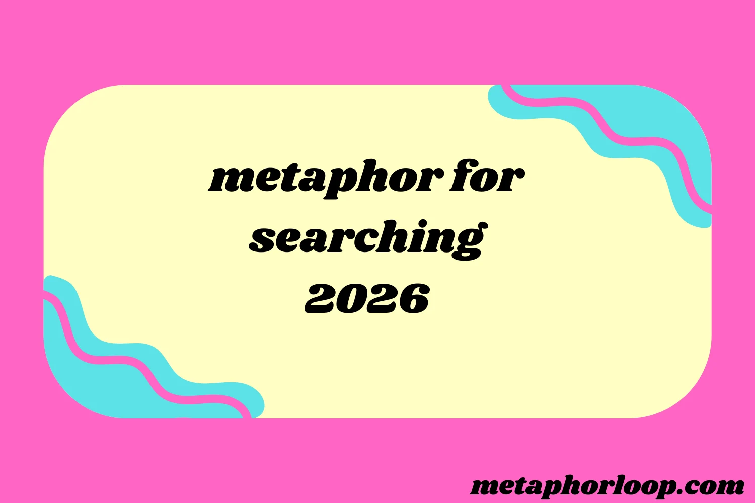 metaphor for searching