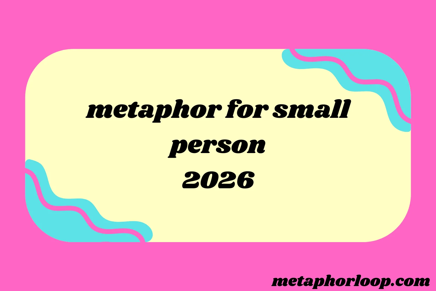 metaphor for small person