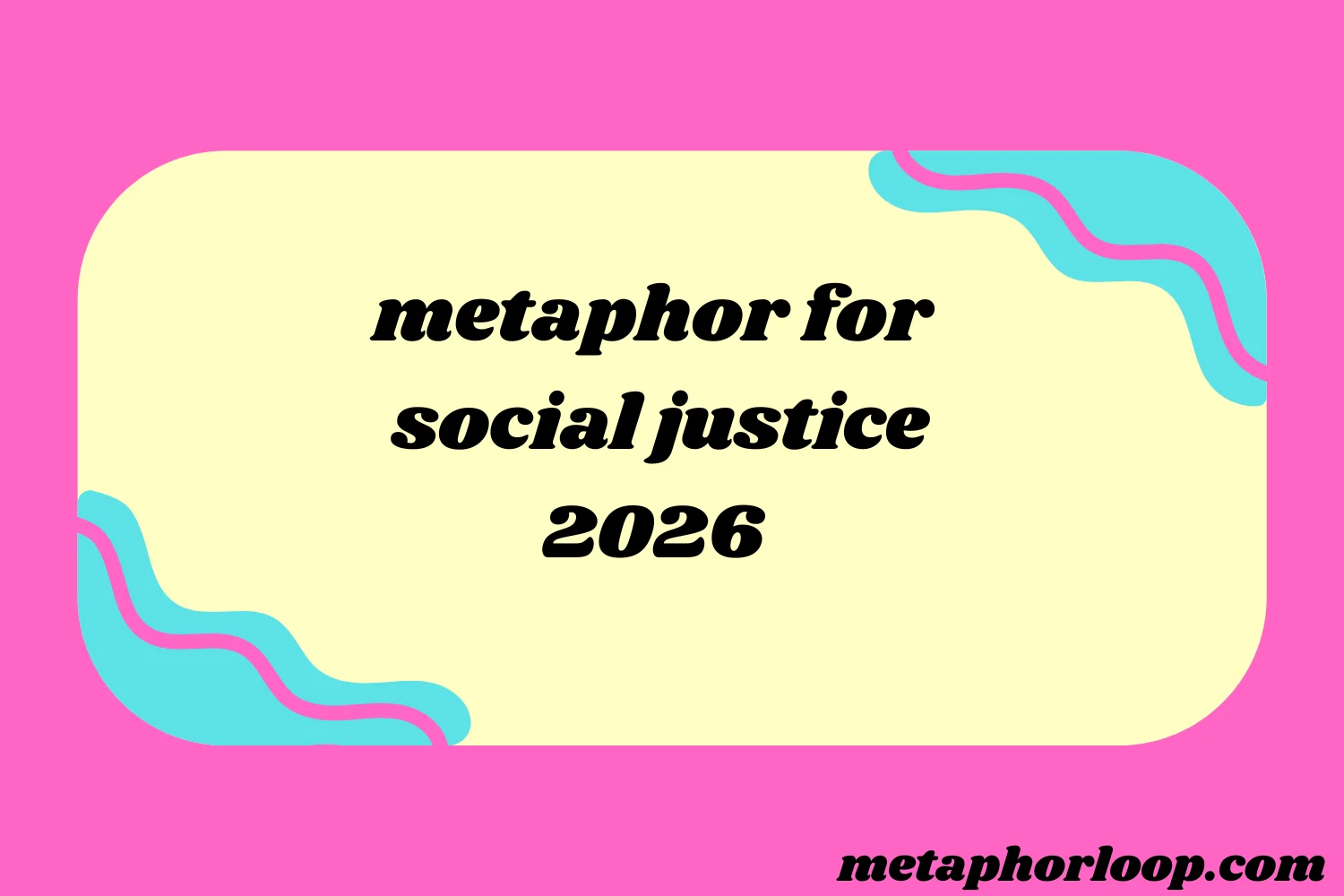 metaphor for social justice