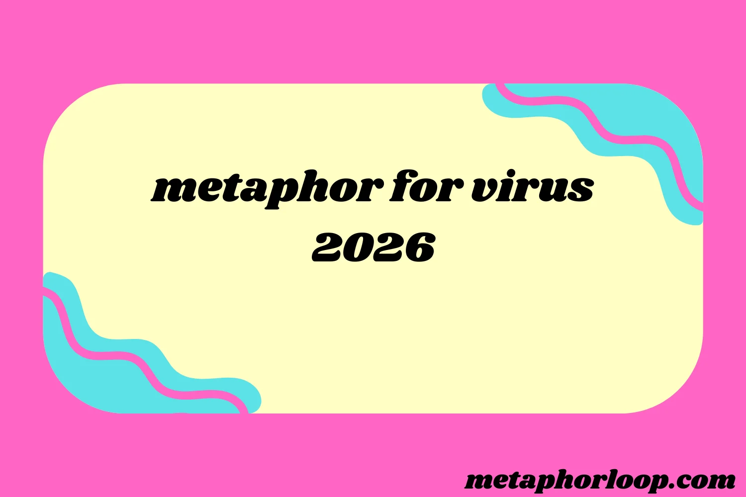 metaphor for virus