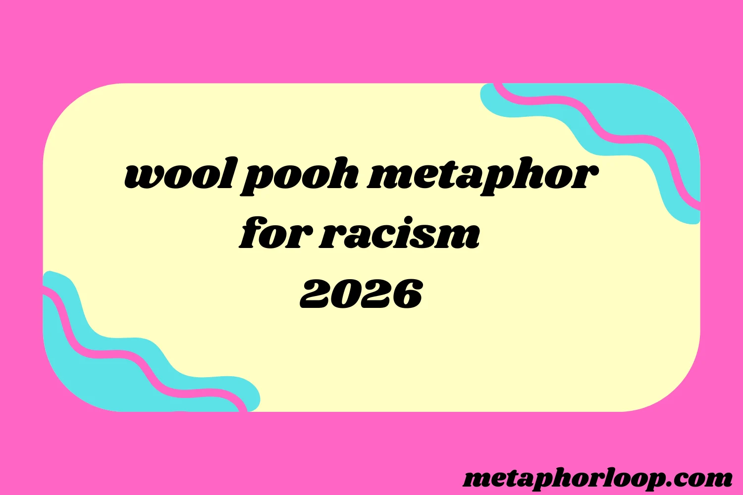 wool pooh metaphor for racism