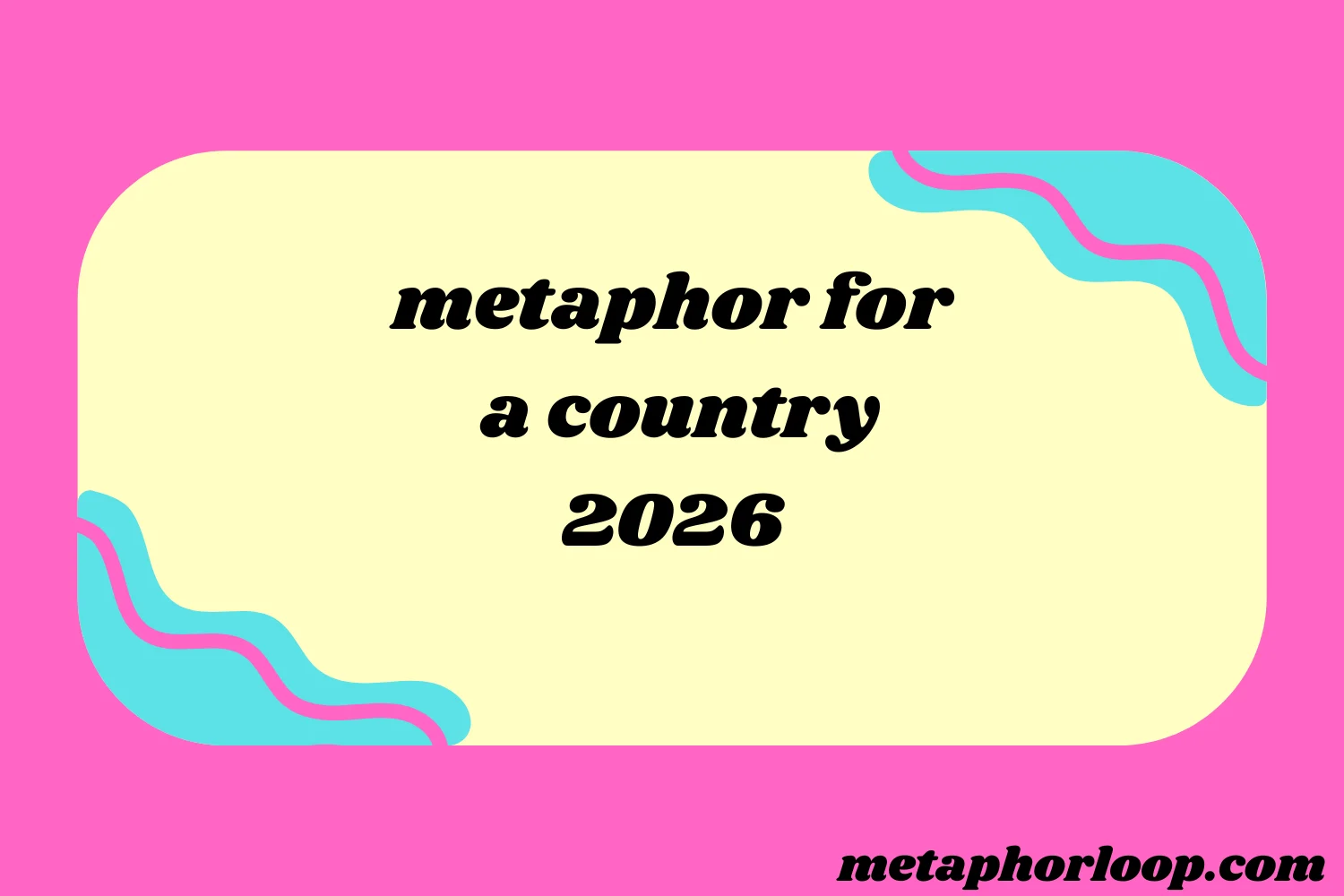 metaphor for a country