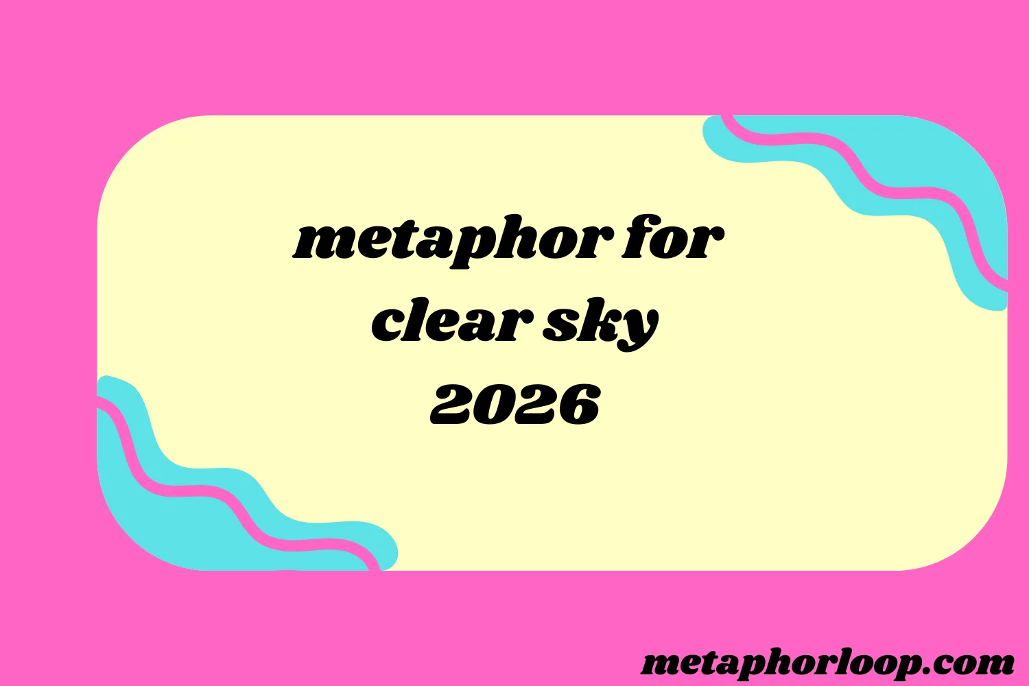 metaphor for clear sky