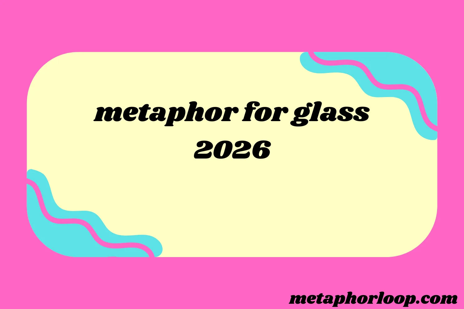 metaphor for glass