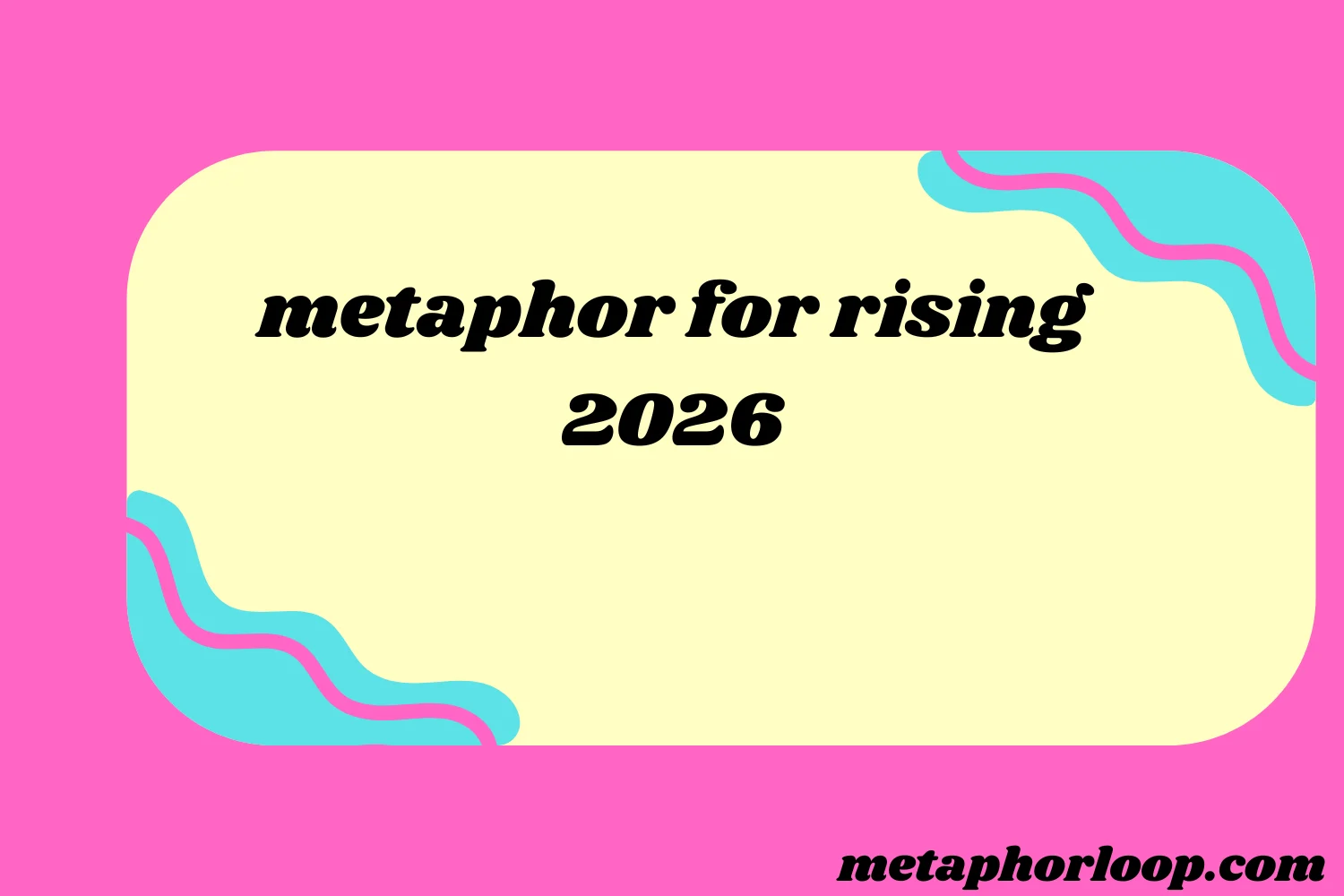 metaphor for rising