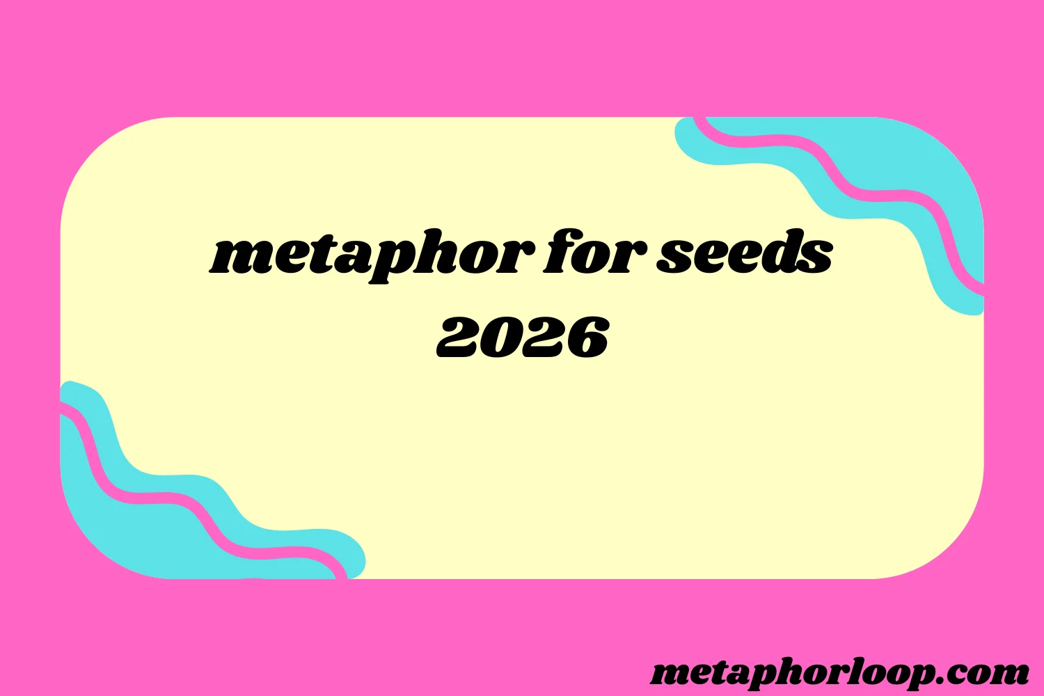 metaphor for seeds