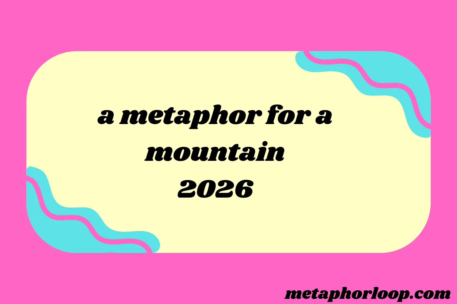 a metaphor for a mountain