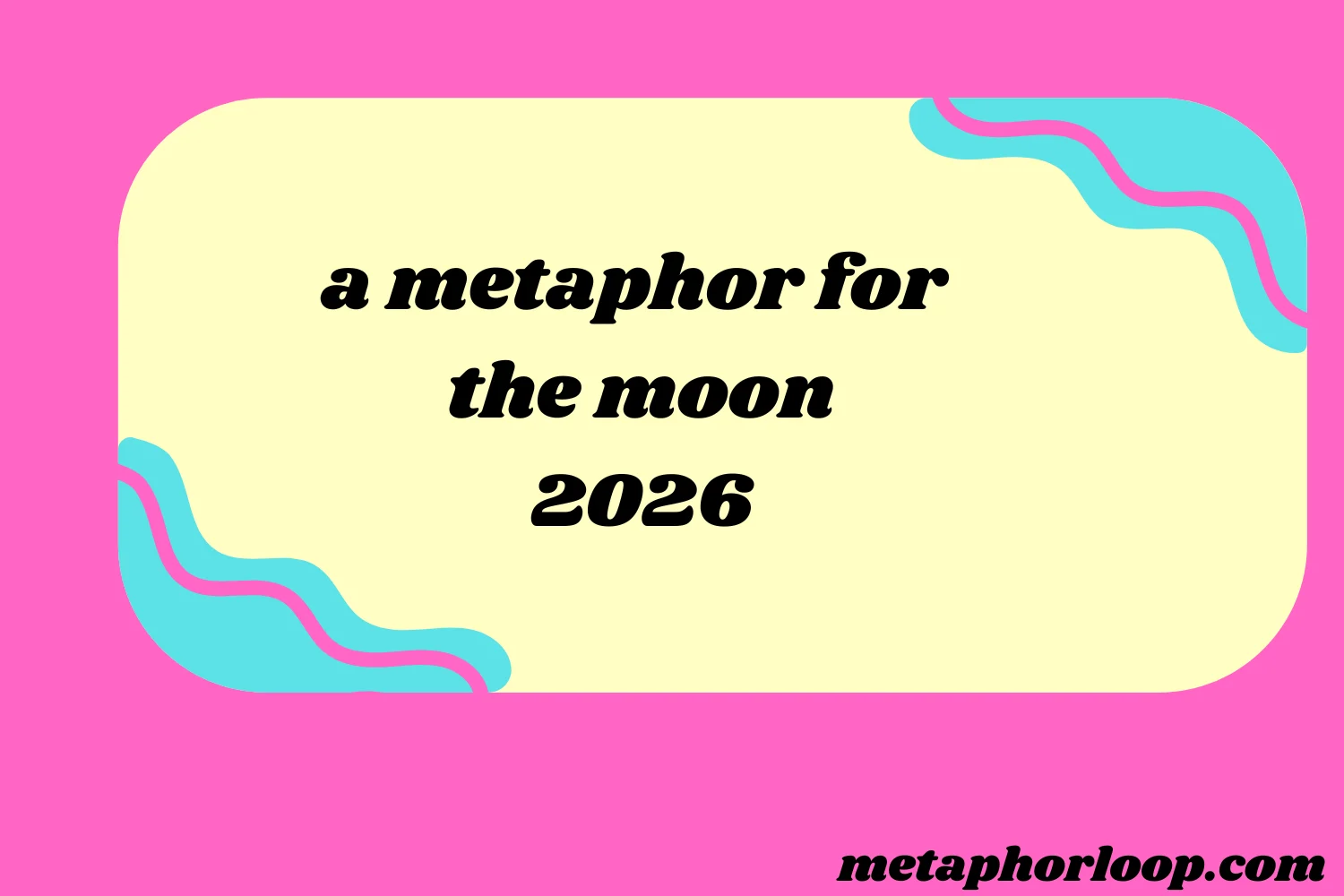 a metaphor for the moon