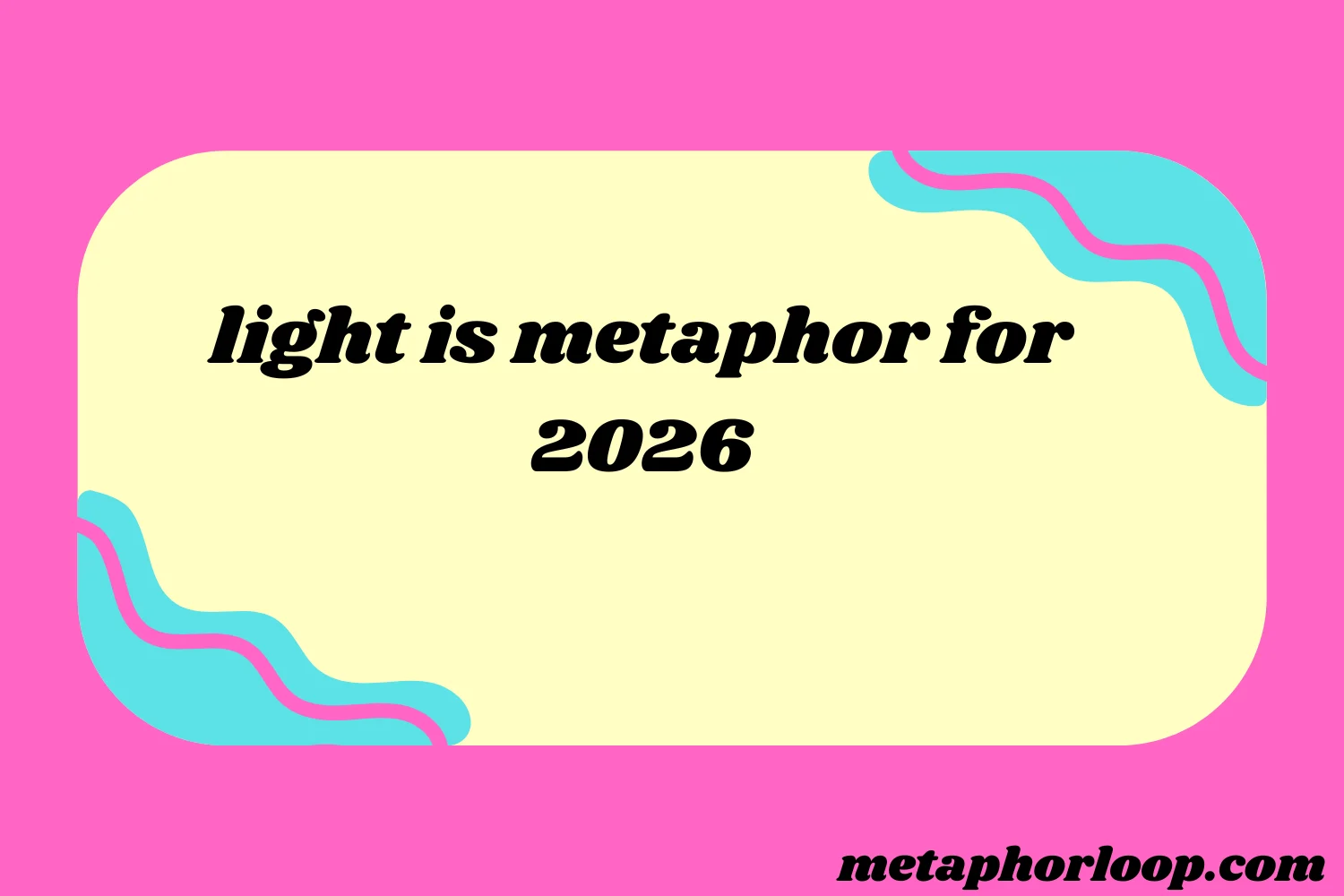 light is metaphor for