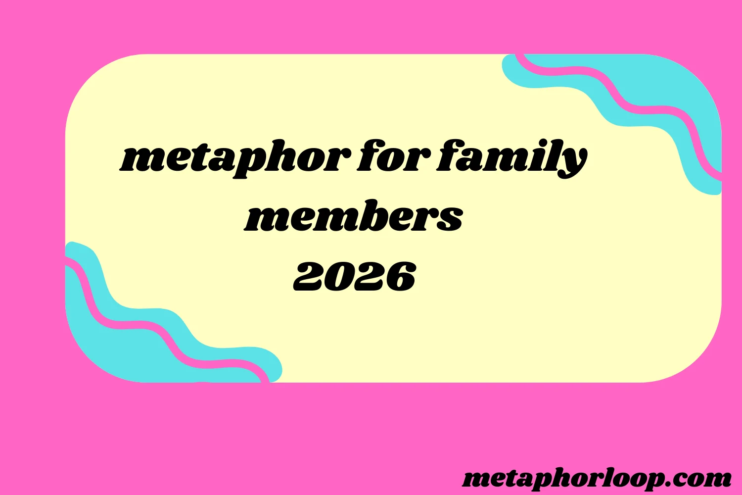 metaphor for family members