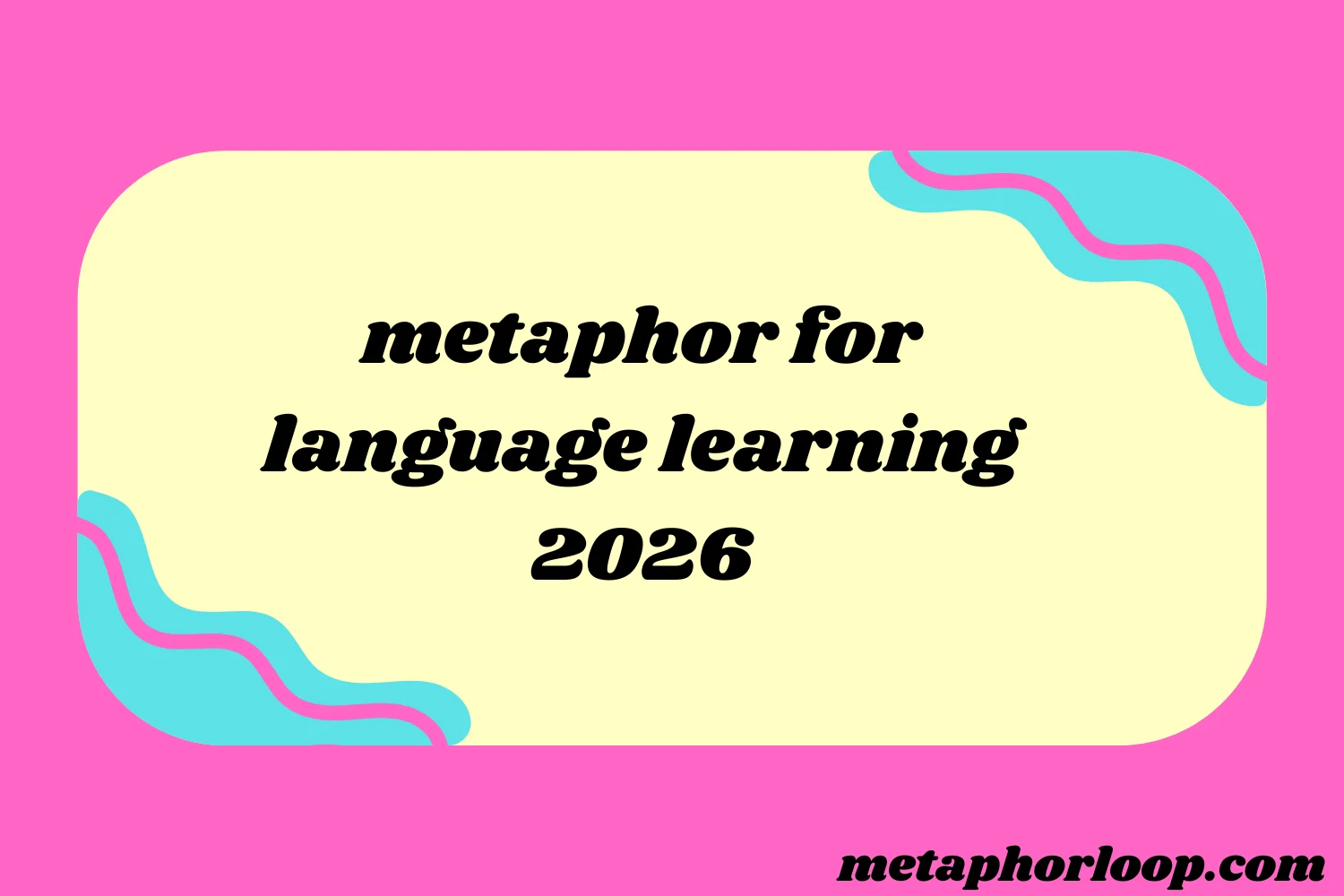 metaphor for language learning