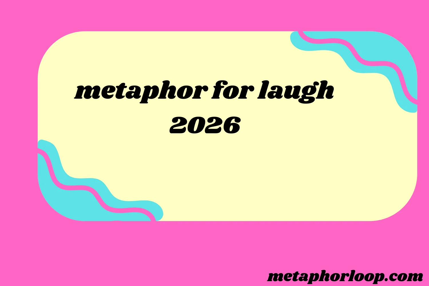 metaphor for laugh
