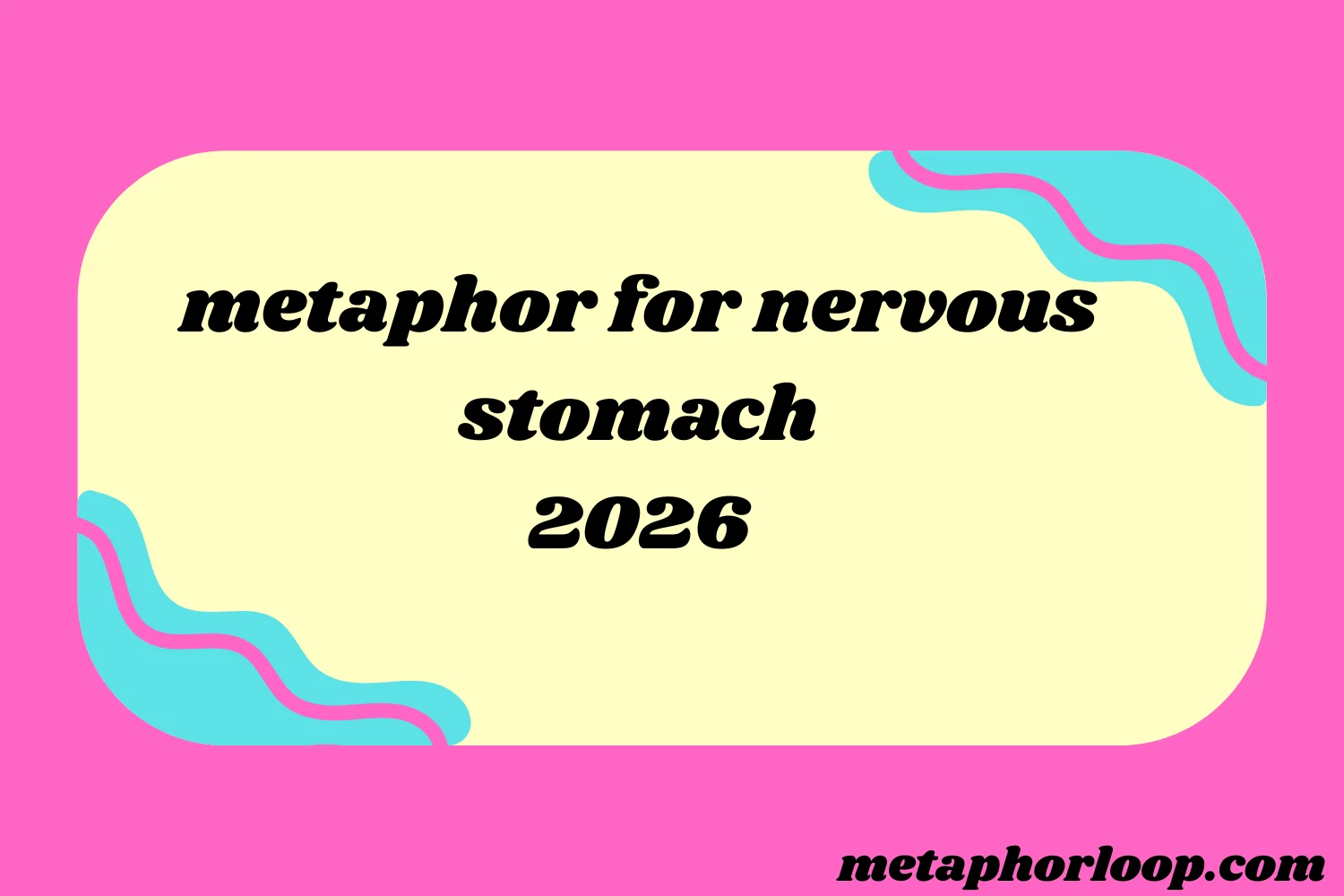 metaphor for nervous stomach
