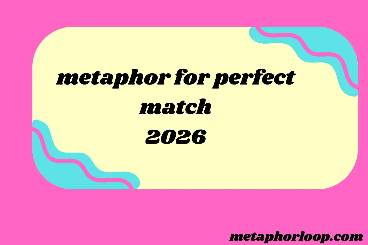 metaphor for perfect match