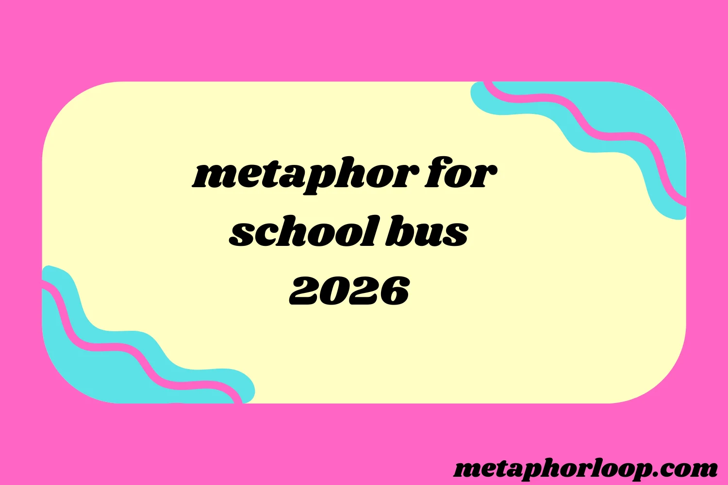 metaphor for school bus