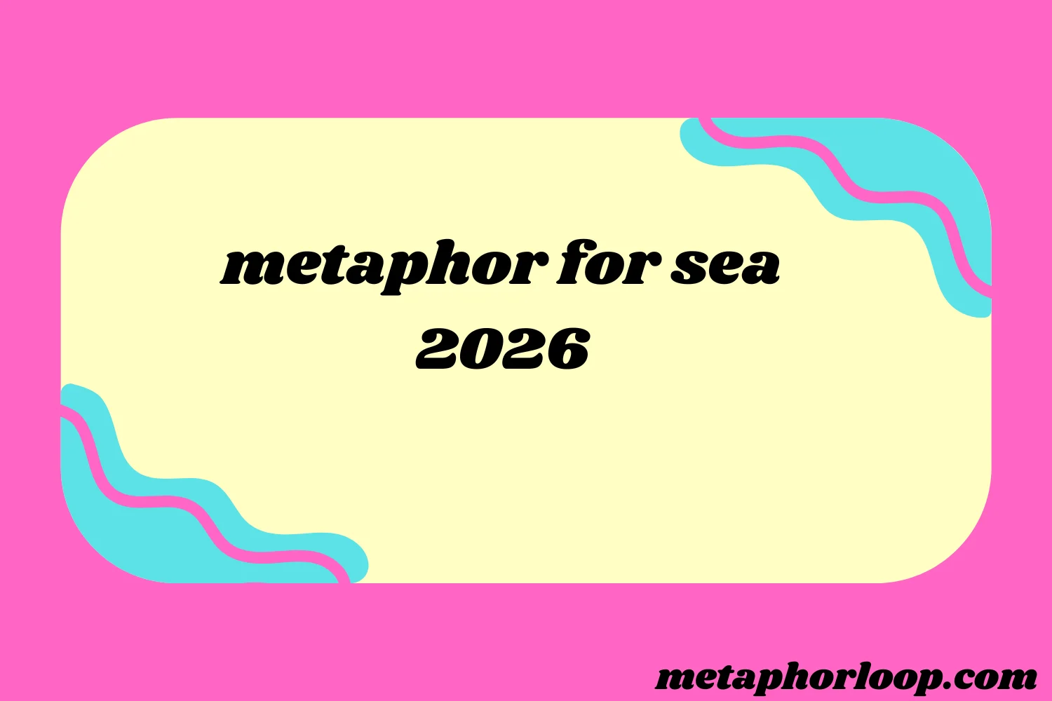 metaphor for sea