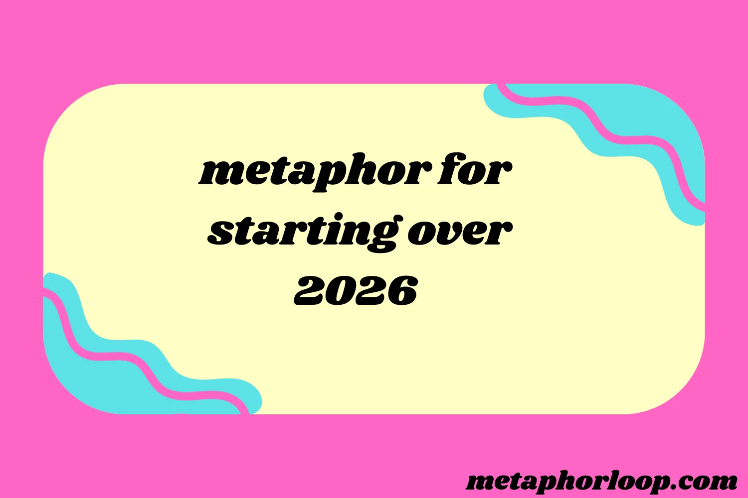 metaphor for starting over