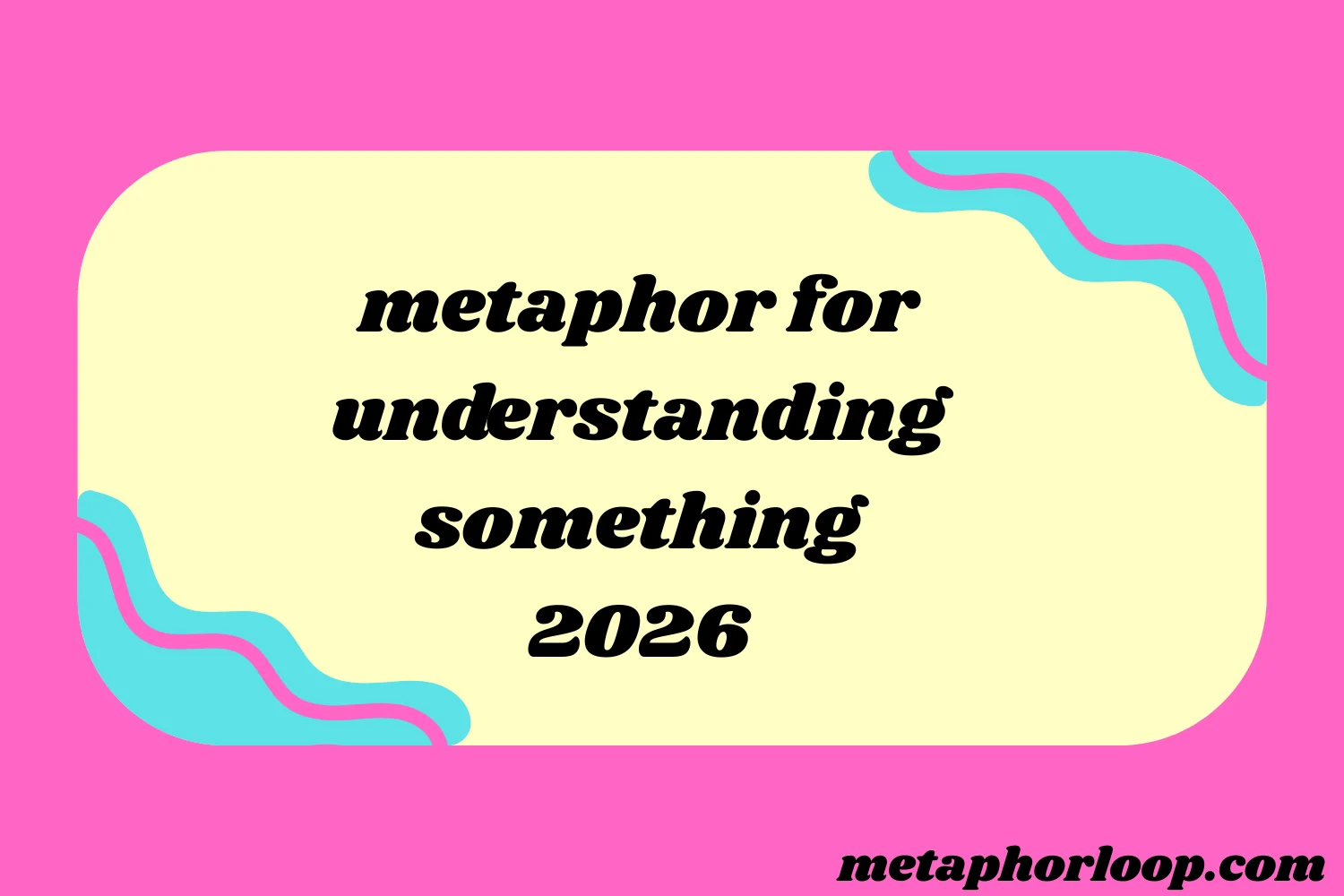 metaphor for understanding something